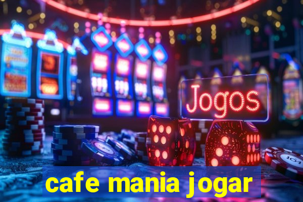 cafe mania jogar